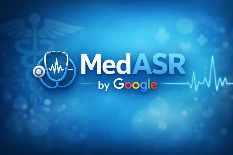 Google MedASR